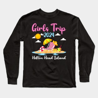 Girls Trip 2024 Summer South Carolina Hilton Head Island Long Sleeve T-Shirt